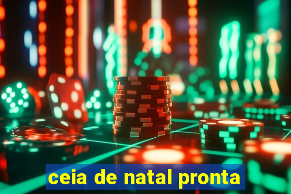 ceia de natal pronta